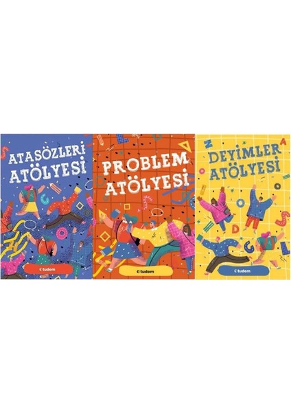 Deyimler Atölyesi - Atasözleri Atölyesi - Problem Atölyesi 3 Kitap