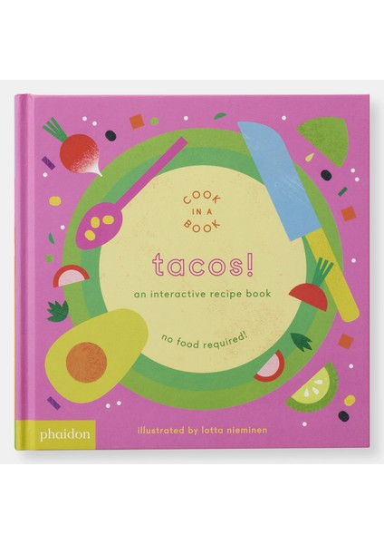 Phaıdon Cook In A Book: Tacos!