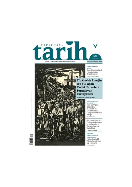 Toplumsal Tarih Dergisi 362. Sayı - Şubat 2024