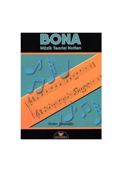 Bona Müzik Teorisi Notları - Vicdan Tabakoğlu