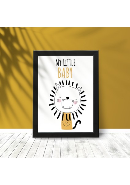 Aslan "my Little Baby" Çocuk ve Bebek Odası Duvar Posteri Siyah Çerçeveli 15CM x 21CM Tablo Poster