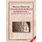 Uygarlığın Kökeni Sümerliler 1 - Muazzez İlmiye Çığ