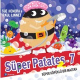 Süper Patates - 7 Süper Köpüklü Bir Macera” (3+ Yaş Hikaye Kitabı) - Sue Hendra