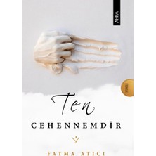 Ten Cehennemdir - Fatma Atıcı