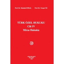 Türk Özel Hukuku Cilt Iv Miras - Hukuku Dural