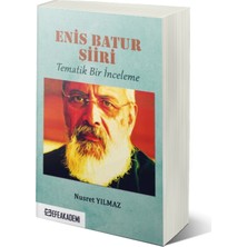 Enis Batur Şiiri – Tematik Bir Inceleme - Nusret Yılmaz