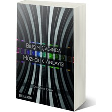 Bilişim Çağında Müzecilik Anlayışı - Cem Onur Erbay