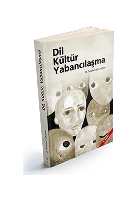 Dil Kültür Yabancılaşma - D. Mehmet Doğan