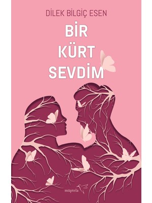 Müptela Yayınları Bir Kürt Sevdim - Dilek Bilgiç Esen (Ciltsiz) 272 Sayfa Aşk ve Kültür Temalı Roman