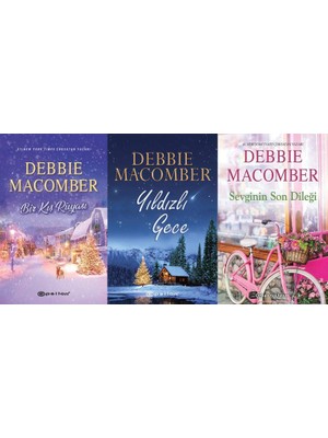 Bir Kış Rüyası - Yıldızlı Gece - Sevginin Son Dileği - 3 Kitap - Debbie Macomber