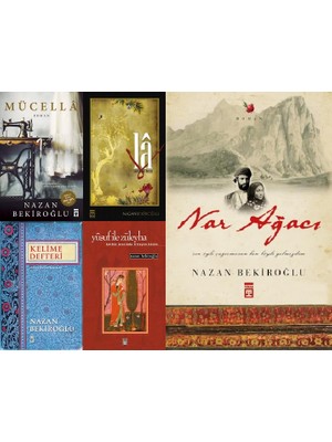 Mücella -  La Sonsuzluk Hecesi - Kelime Defteri - Yusuf ile Züleyha - Nar Ağacı - Nazan Bekiroğlu - 5 Kitap Set