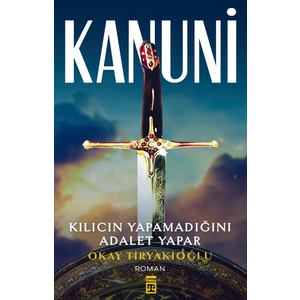 Kanuni - Okay Tiryakioğlu