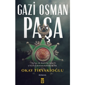 Gazi Osman Paşa - Okay Tiryakioğlu