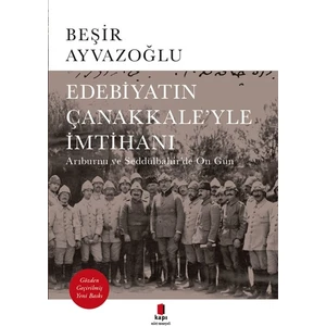Edebiyatın Çanakkale’Yle İmtihanı-Beşir Ayvazoğlu