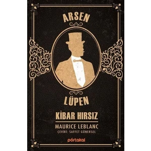 Arsen Lüpen – Kibar Hırsız - Maurice Leblanc