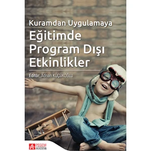 Pegem Akademi Yayıncılık Kuramdan Uygulamaya Eğitimde Program Dışı Etkinlikler