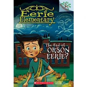 Eerie Elementary 10: The End Of Orson Eerie? - Jack Chabert