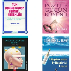 Düşünce Gücüyle Tedavi - Pozitif Gücün Büyüsü - Düşüncenin Iyileştirici Gücü - Tüm Hastalıkların Zihinsel Nedenleri -Louise L. Hay