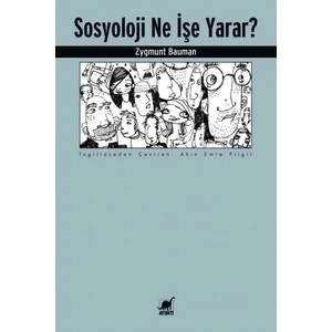 Sosyoloji Ne Işe Yarar? - Zygmunt Bauman
