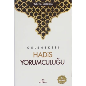 Geleneksel Hadis Yorumculuğu Enbiya Yıldırım