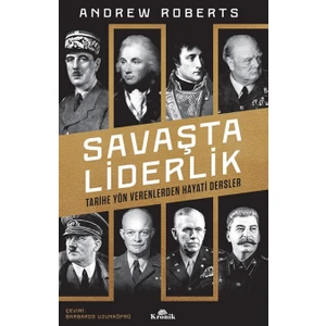 Savaşta Liderlik - Andrew Roberts