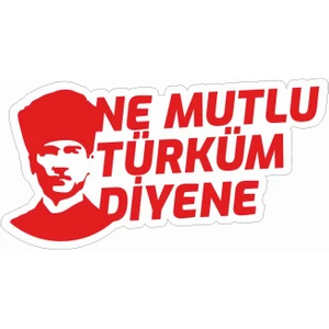 Sticker Atölyesi Ne Mutlu Türküm Diyene Atatürk Sticker - 11026