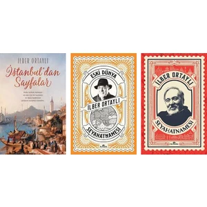 İstanbul'dan Sayfalar - İlber Ortaylı Seyahatnamesi - Eski Dünya Seyahatnamesi - 3 Kitap - İlber Ortaylı