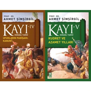 Kayı Serisi 4. ve 5. Kitaplar Set Ahmet Şimşirgil Osmanlı Tarihi (Ufukların Padişahı: Kanuni, Kudret ve Azamet Yılları)