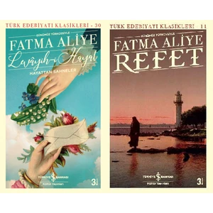 Levayih - I Hayat Hayattan Sahneler, Refet - Fatma Aliye