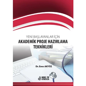Yeni Başlayanlar Için Akademik Proje Hazırlama Teknikleri - Enes Akyüz