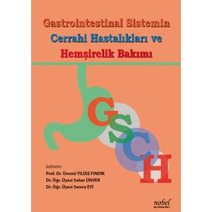 Gastrointestinal Sistemin Cerrahi Hastalıkları ve Hemşirelik Bakımı - Ümmü Yıldız