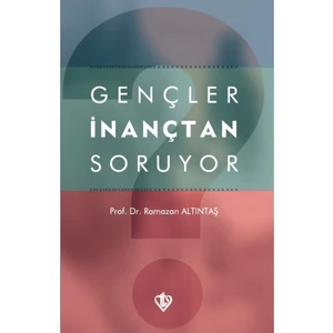 Gençler Inançtan Soruyor - Ramazan Altıntaş