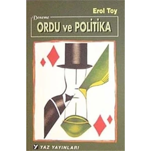 Ordu ve Politika - Erol Toy