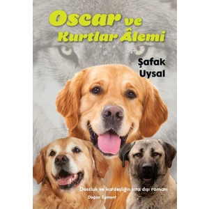 Oscar ve Kurtlar Alemi - Şafak Uysal