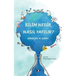 Kitap  Adı Bilim Nedir Nasıl Yapılır? - Gregory N. Derry