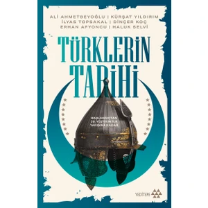 Türklerin Tarihi - Ali Ahmetbeyoğlu - Kürşat Yıldırım