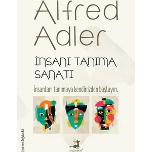 İnsanı Tanıma Sanatı - Alfred Adler
