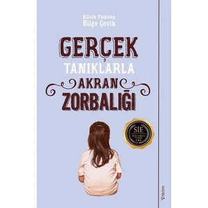Gerçek Tanıklarla Akran Zorbalığı - Bilge Çevik