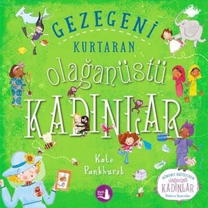 Gezegeni Kurtaran Olağanüstü Kadınlar - Kate Pankhurst