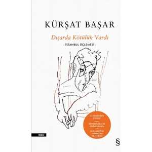 Dışarda Kötülük Vardı (Ciltli) - Kürşat Başar