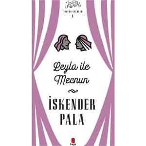 İskender Pala Tiyatro Eserleri 1Leyla İle Mecnun (Ciltli Kutulu) - İskender Pala