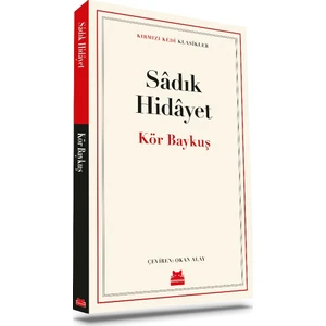 Kör Baykuş - Sâdık Hidâyet