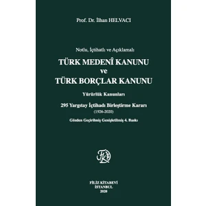 Türk Medeni Kanunu ve Türk Borçlar Kanunu Yürürlük Kanunları - Ilhan Helvacı