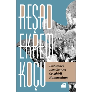 Binbirdirek Batakhanesi Cevahirli Hanıms - Reşad Ekrem Koçu