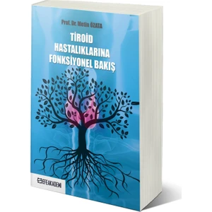 Tiroid Hastalıklarına Fonksiyonel Bakış - Metin Özata