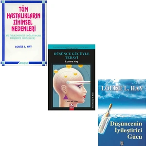 Düşünce Gücüyle Tedavi - Düşüncenin Iyileştirici Gücü - Tüm Hastalıkların Zihinsel Nedenleri - Louise L. Hay