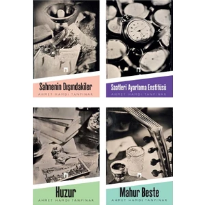 Sahnenin Dışındakiler - Saatleri Ayarlama Enstitüsü - Huzur - Mahur Beste - 4 Kitap - Ahmet Hamdi Tanpınar