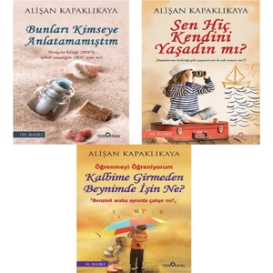 Sen Hiç Kendini yaşadın mı - Kalbime Girmden Beynimde İşin Ne? - Alişan Kapaklıkaya - 3 Kitap