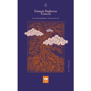İsimsiz Dağların Tanrısı - M. Bahadırhan Dinçaslan