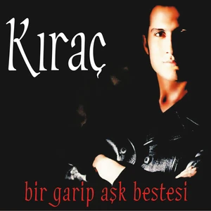 Kıraç - Bir Garip Aşk Bestesi - Plak